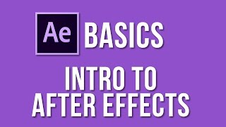 Intro to After Effects - Basic Tools and Animation