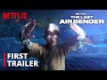 AVATAR: THE LAST AIRBENDER – FIRST TRAILER (2024) Netflix