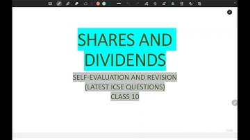 SHARES AND DIVIDENDS SELF EVALUATION AND REVISION CLASS 10 ICSE
