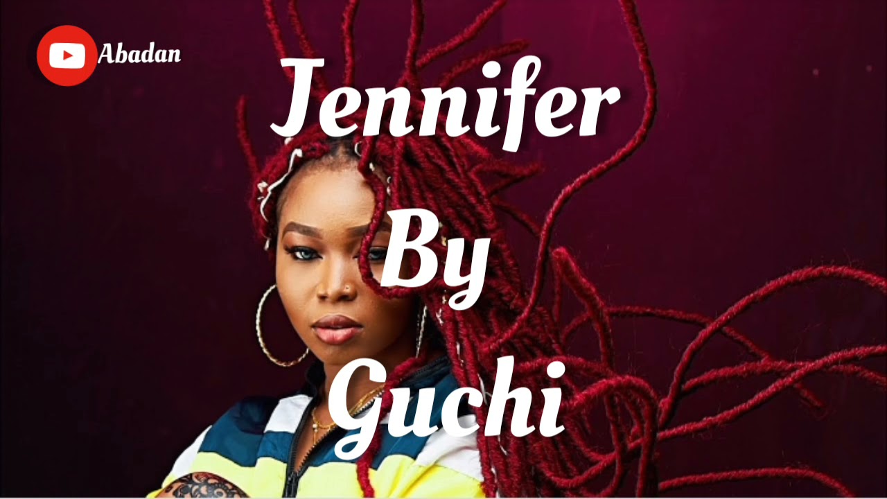 GuchiJennifer (lyrics) YouTube