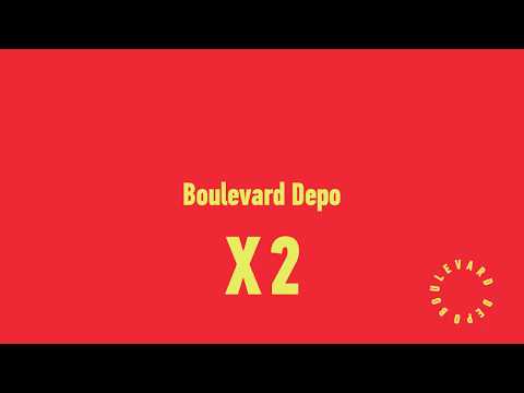 Boulevard Depo - X2 (lyrics, текст )