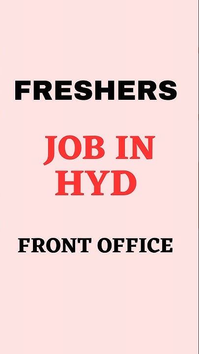 front-office-jobs-in-hyderabad-jobsinhyderabad-jobs-anygraduatejobs