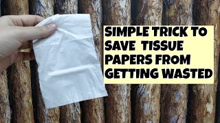 How to save your tissue papers from getting wasted?