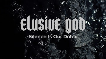 ELUSIVE GOD - Silence Is Our Doom (Official Video) Doom Metal