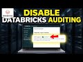 How to disable Unity Catalog auditing in Databricks - Detailed Guide