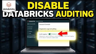 How to disable Unity Catalog auditing in Databricks - Detailed Guide