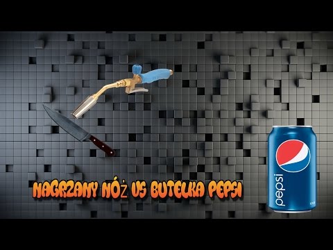 Nóż nagrzany do 1000 stopni Celsjusza vs Puszka Pepsi Autor:MrGear