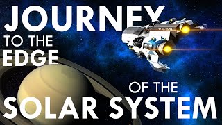 Journey to the Edge of the Solar System