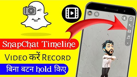 SnapChat Timeline Feature | snapchat me video kaise banaye bina press kiye | Without holding button