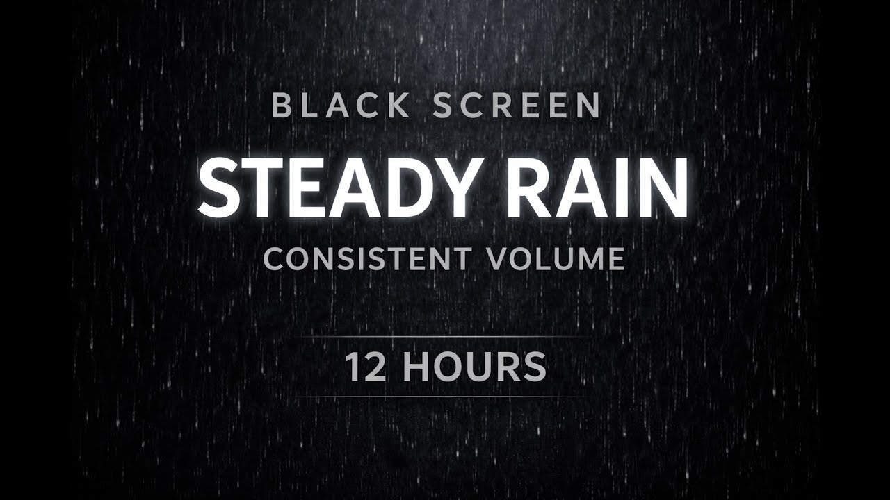 Black Screen Steady Rain (Balanced) | Consistent Volume • Sleep (11:59:30)
