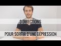 3 directions pour sortir dune dpression