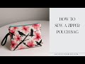 SEWING TUTORIAL &amp; PDF PATTERN: ZIPPER POUCH BAG (3 SIZES)
