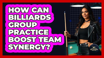 How Can Billiards Group Practice Boost Team Synergy? - Billiards Hustlers