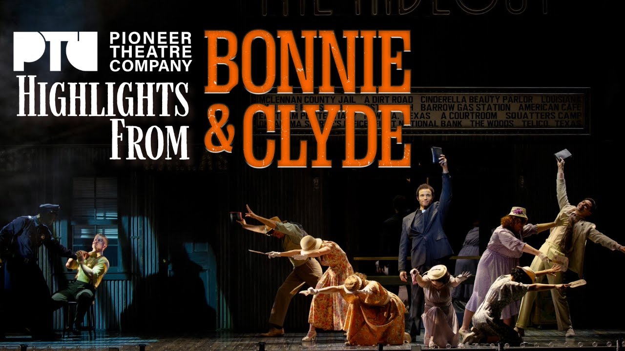Bonnie & Clyde - Pioneer Theatre Company