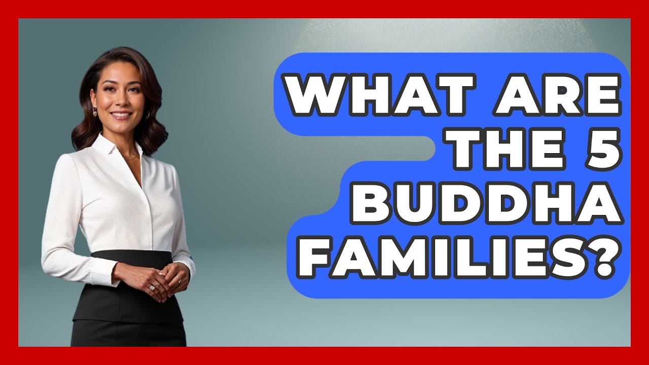 What Are The 5 Buddha Families? - Buddhism Reflections