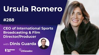 Ursula Romero - CEO of ISB International Sports Broadcasting & Film Director/Producer by Dinis Guarda 40,259 views 2 months ago 1 hour, 23 minutes