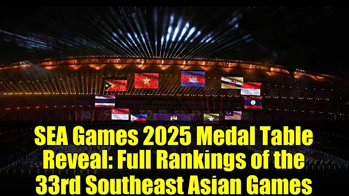 SEA Games 2025 Medal Table Reveal: Full Rankings of the 33rd Southeast Asian Games