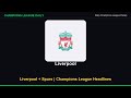 Liverpool + Spurs | Champions League Headlines