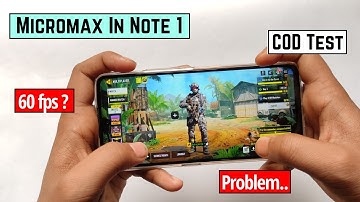 Micromax In note 1 Call of duty,Graphics settings,Problems..,60 Fps? Gaming test