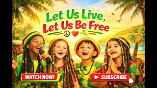 Mari Kita Hidup Mari Kita Bebas  Lagu Reggae Anakanak 