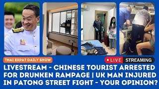 Livestream: Chinese Tourist Arrested for Drunk Rampage | UK Man Injured in Street Fight - Thoughts?