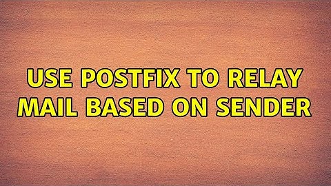 Use postfix to relay mail based on sender