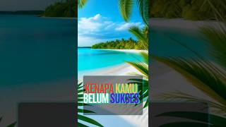 Kenapa Kamu Belum Sukses? Ini Jawaban Jujurnya!