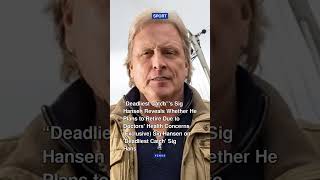 “Deadliest Catch”'s Sig Hansen Reveals Whether He Plans to Retire Due to Doctors #shorts