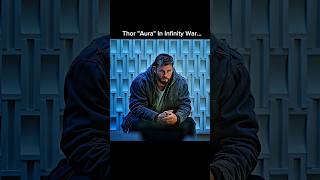 Thor "Aura" In Infinity War Movie _ Thor the "God of Thunder" _ #shorts  #ytshorts #shortsfeed