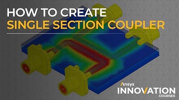 Simulation of a Single-section Coupler Using Ansys Electronics Desktop — Lesson 8