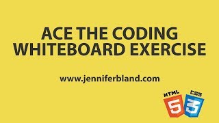 How to Ace the Coding Whiteboard Challenge - HTML & CSS