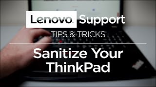 Tips and Tricks - Sanitize Your ThinkPad | Lenovo PC screenshot 3