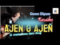 AJEN O AJEN A GALO KARAOKE SONG GEMO DIYUM