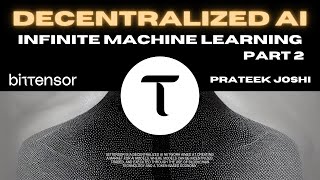 Decentralized AI With Bittensor | Part 2 (March 13, 2023)