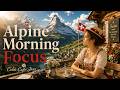 오늘 아침은 알프스처럼 ☀️ | Alpine Morning Focus | Calm Cafe Jazz