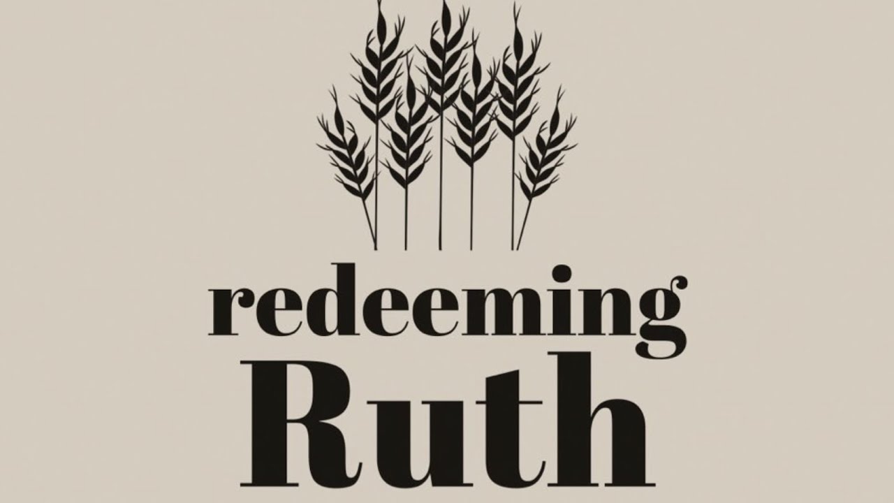 Redeeming Ruth Introduction | 06.20.2021 | Redeeming Ruth | New Heart Christian Church ...