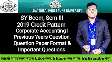 SY Bcom, Sem III - Corporate Accounting -Previous Year Question Paper, Format & Important Questions