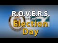 R.O.V.E.R.S. Presents: Election Day