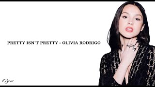 Pretty Isnt Pretty - Olivia Rodrigo Lyrics