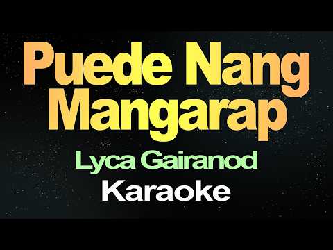 Puede Nang Mangarap - Lyca Gairanod ( karaoke instrumental )