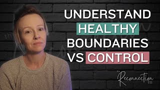 Difference Between Boundaries vs Control