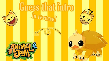 Guess that intro in reverse! Animal jam