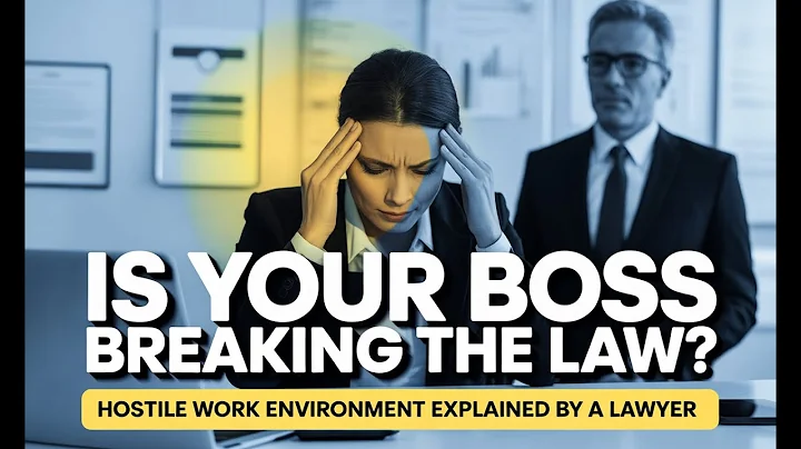 Is Your Toxic Boss Breaking the Law? Hostile Work Environment Explained by a Lawyer