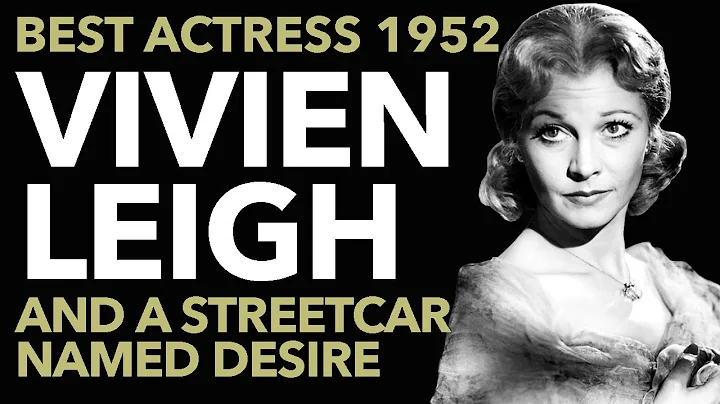 Vivien Leigh and the Adaptation of 'A Streetcar Named Desire' | 1952 - DayDayNews