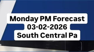 Monday PM Forecast 03-02-2026