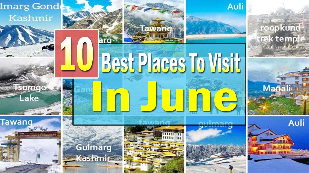 Top 10 Places To Visit In India During June I June Tour Plan In india I ...