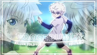 Goosebumps - Killua Bad Editamv 4K