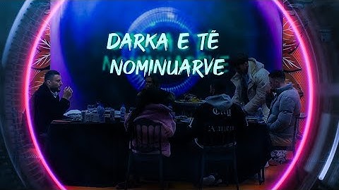 Darka e të nominuarve - Big Brother VIP Kosova 2 - 21.12.2023