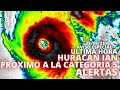 🚨AVISO ESPECIAL🚨HURACAN IAN CAMBIA LA INTENSIDAD PROXIMO A SER CATEGORIA 5 EN FLORIDA (28/09/22)