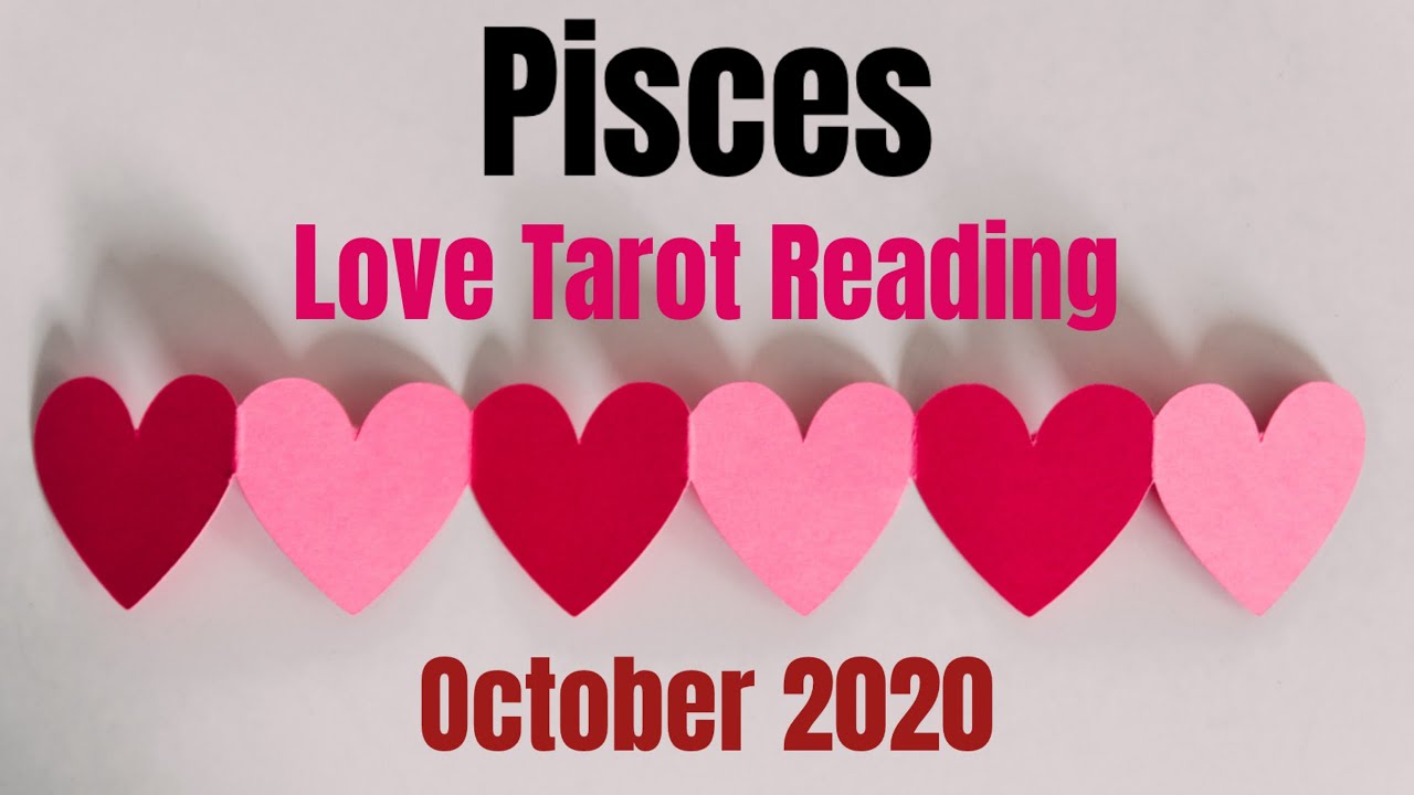 PISCES Loves Tarot Reading October 2020 Pisces Tarot Reading Today